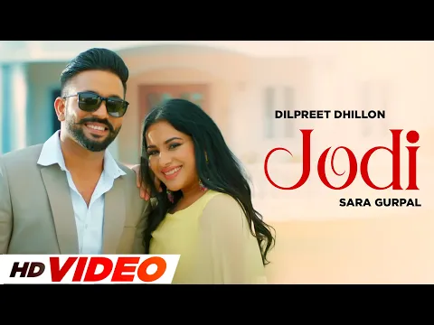 Download MP3 Jodi (HD Video) | Sara | Dilpreet Dhillon | New Punjabi Songs 2024 | Latest Punjabi Songs 2024