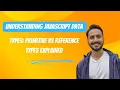 Understanding JavaScript Data Types Primitive vs Reference Types Explained