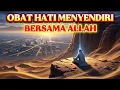 Download Lagu Menyendiri untuk Allah: Obat Hati yang Sering Kau Lupakan