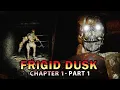 Frigid Dusk Remaster - Chapter 1