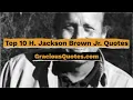 Top 10 H Jackson Brown Jr Quotes - Gracious Quotes