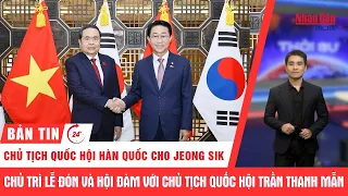 Thời sự 24h: Chủ tịch Quốc hội Hàn Quốc chủ trì Lễ đón, hội đàm với Chủ tịch Quốc hội Trần Thanh Mẫn
