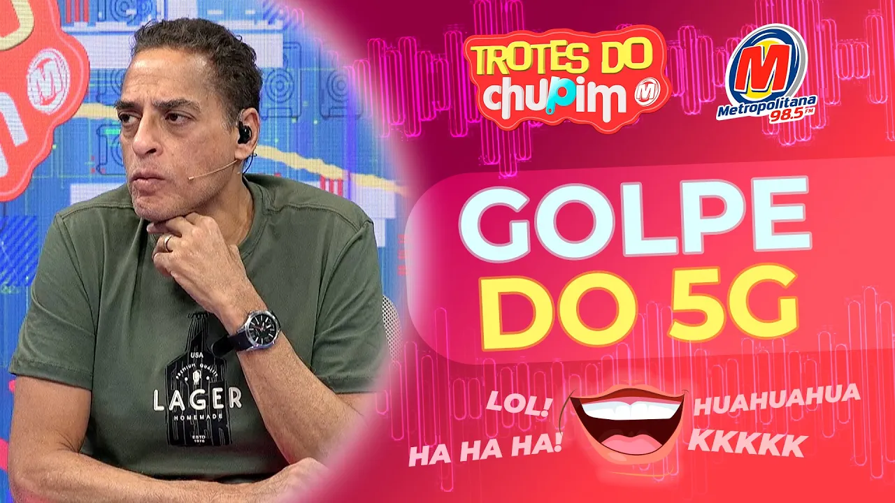 GOLPE DO 5G: Trotes do Chupim