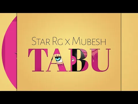 Download MP3 Star Rg x Mubesh - Tabu(official audio)