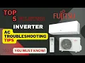 Top 5 Fujitsu Inverter AC Troubleshooting Tips You Must Know
