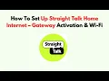 How To Set Up Straight Talk Home Internet - Gateway Activation Wi-Fi