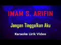 Download Lagu Jangan Tinggalkan Aku Imam S. Arifin feat. Nana Mardiana (Karaoke Dangdut Lirik) no vocal minus one