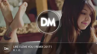 Download R.I.O. - Like I Love You ( Remix 2017 ) MP3
