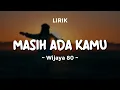 Download Lagu MASIH ADA KAMU - WIJAYA 80 | Lirik Lagu Pop Terbaru 2025 | Lagu Trending Hari Ini