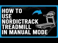 How To Use NordicTrack Treadmill In Manual Mode How To Manual Mode In NordicTrack