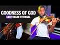 Lagu How To Play Goodness Of God On Violin WITHOUT Sheet Music - Easy Violin Tutorial