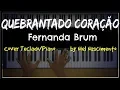 Download Lagu 🎹 Quebrantado Coração - Fernanda Brum, Niel Nascimento - Teclado Cover