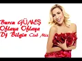 Burcu güneş Oflaya Oflaya - Bilgin Turel (Club remix)