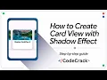How to Create Card View with Shadow Effect Step-by-Step Guide Android Studio