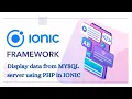 Ionic tutorial-12 Display data from MYSQL server using PHP in IONIC