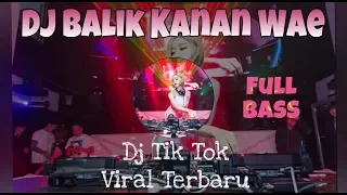 Download Dj Balik Kanan Wae Full Bass | Aku trisno karo koe | Dj yang lagi viral saat ini di tik tok 2019 MP3