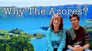 Why the Azores?