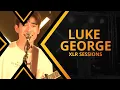 Download Lagu Luke George | XLR Sessions 5x01