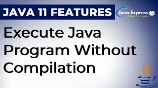 Running Java File with Single java Command Java 11 Features
