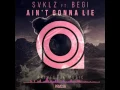 SVKLZ ft Begi - Ain t Gonna Lie Original Mix House 2017