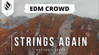 Download Matisse \u0026 Sadko - Strings Again (Extended Mix) MP3