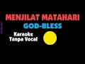 Download Lagu God Bless - Menjilat Matahari. Karaoke - Tanpa Vocal