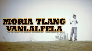 vanlalfela moria tlang
