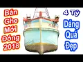 Lagu Bán Tàu Cái  Giá 4 Tỷ || Đóng Mới 2018 || Vì Chủ Ghe Dư Ra Không Dùng Đến