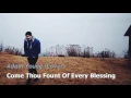 Come Thou Fount Of Every Blessing - Adam Young [Owl City] (Cover) Lyrics [CC]