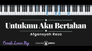 Download Untukmu Aku Bertahan - Afgansyah Reza (KARAOKE PIANO - FEMALE LOWER KEY) MP3