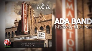 ada band nyawa hidupku official lyric 