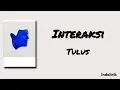 Interaksi - Tulus | Lirik Lagu