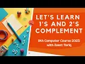 1 s and 2 s Complement Computer Science 9th New Course 2025 Zeest Tariq