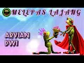 Download Lagu MELEPAS LAJANG ll Arvian dwi ll lagu tik tok viral