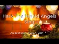 Download Lagu Hark The Herald Angels Sing - Christmas Instrumental Piano Music (1 Hour Loop)