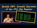 Ep 084 Example Operation of the CPU Flag Register