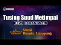 Lagu Tusing Suud Metimpal - Dewi Carangsari // [Djuna Musik