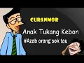 Download Lagu Curanmor - Anak Tukang Kebon #kualat akibat sok tau l Humor Ngapak Cilacap