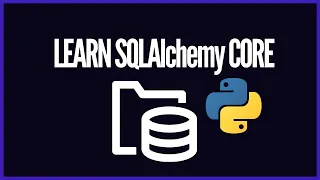 SQLAlchemy 2 0 Core Crash Course - Use Python for Seamless Interaction with Relational Databases