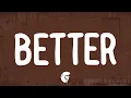 Khalid - Better (Lyrics)