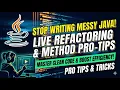 Stop Writing Messy Java Live Refactoring Method Pro-Tips