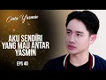 Download Lagu Alisya Emosi Romeo Mengantar Pulang Yasmin | CINTA YASMIN | EPS.40 (2/7)