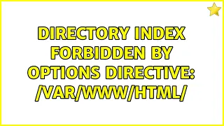 Directory index forbidden by Options directive html 2 Solutions