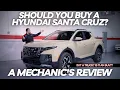 Should you Buy a Hyundai Santa Cruz Thorough Review by A Mechanic