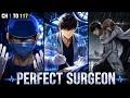 He Vowed to Become the Ultimate Surgeon No Matter What Obstacles Stand in His Way Ch1-117