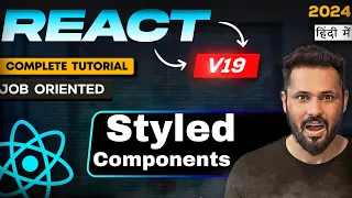 React JS 19 Tutorial in Hindi Styled components