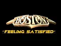 HQ  BOSTON  -  FEELIN' SATISFIED  Best Version  HIGH FIDELITY AUDIO & LYRICS
