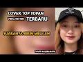 Lagu TOP TOPAN - MIQBAL GA (COVER MUJIRAHAYU) VIRAL TIKTOK TERBARU FULL VERSION