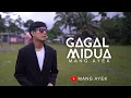 Lagu GAGAL MIDUA - MANG AYEK ( Official Musik Vidio )