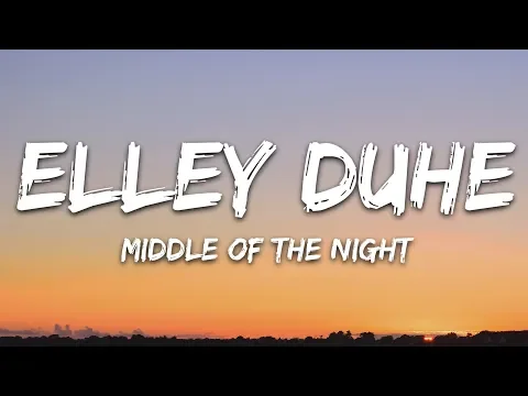Download MP3 Elley Duhé - Middle of the Night (Lyrics)